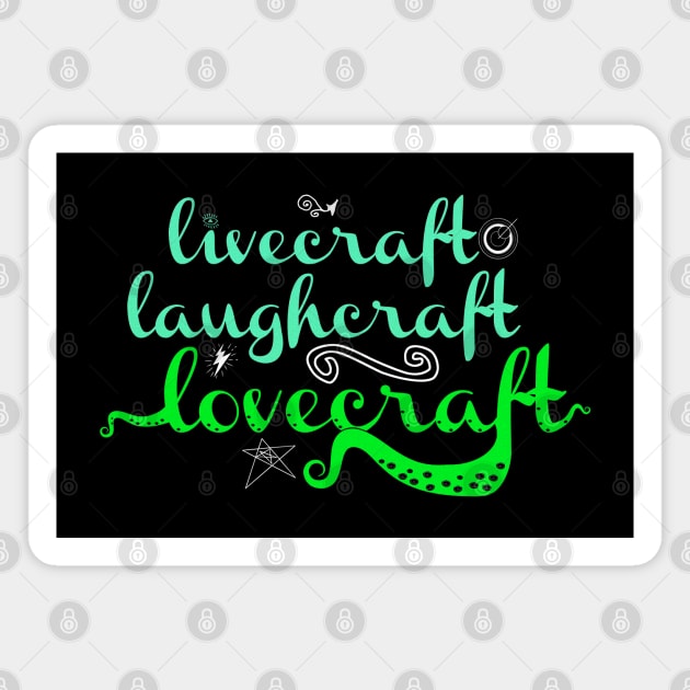 Livecraft Laughcraft Lovecraft Magnet by UnlovelyFrankenstein